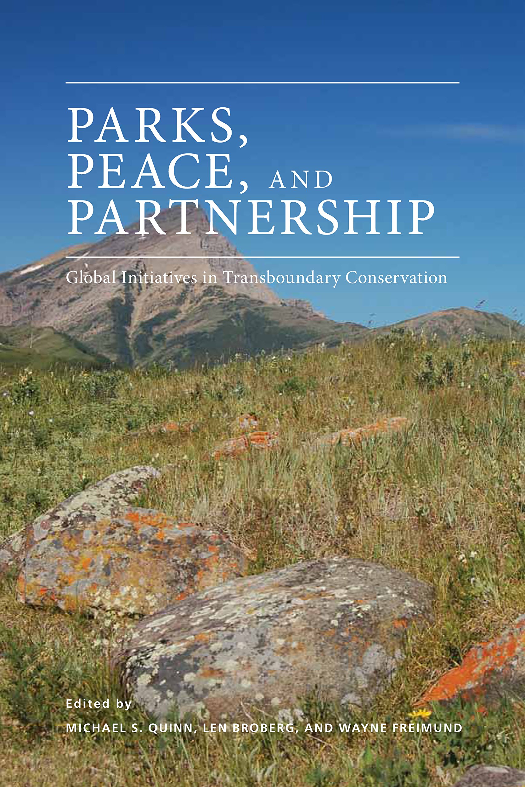 Parks, Peace, and Partnership: Global Initiatives in Transboundary Conservation (Energy, Ecology and the Environment)