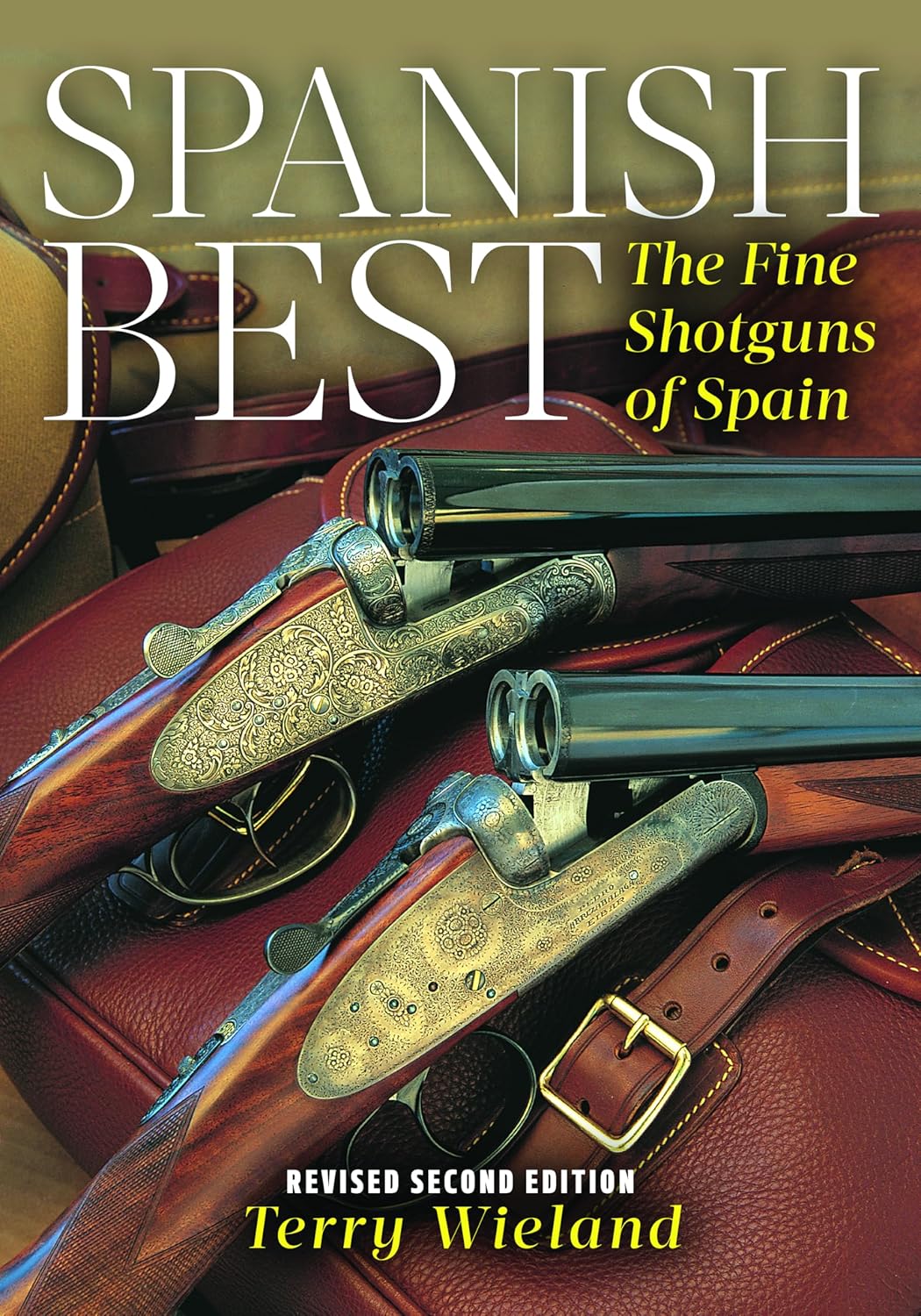Spanish Best: The Fine Shotguns of Spain      Paperback – October 7, 2014