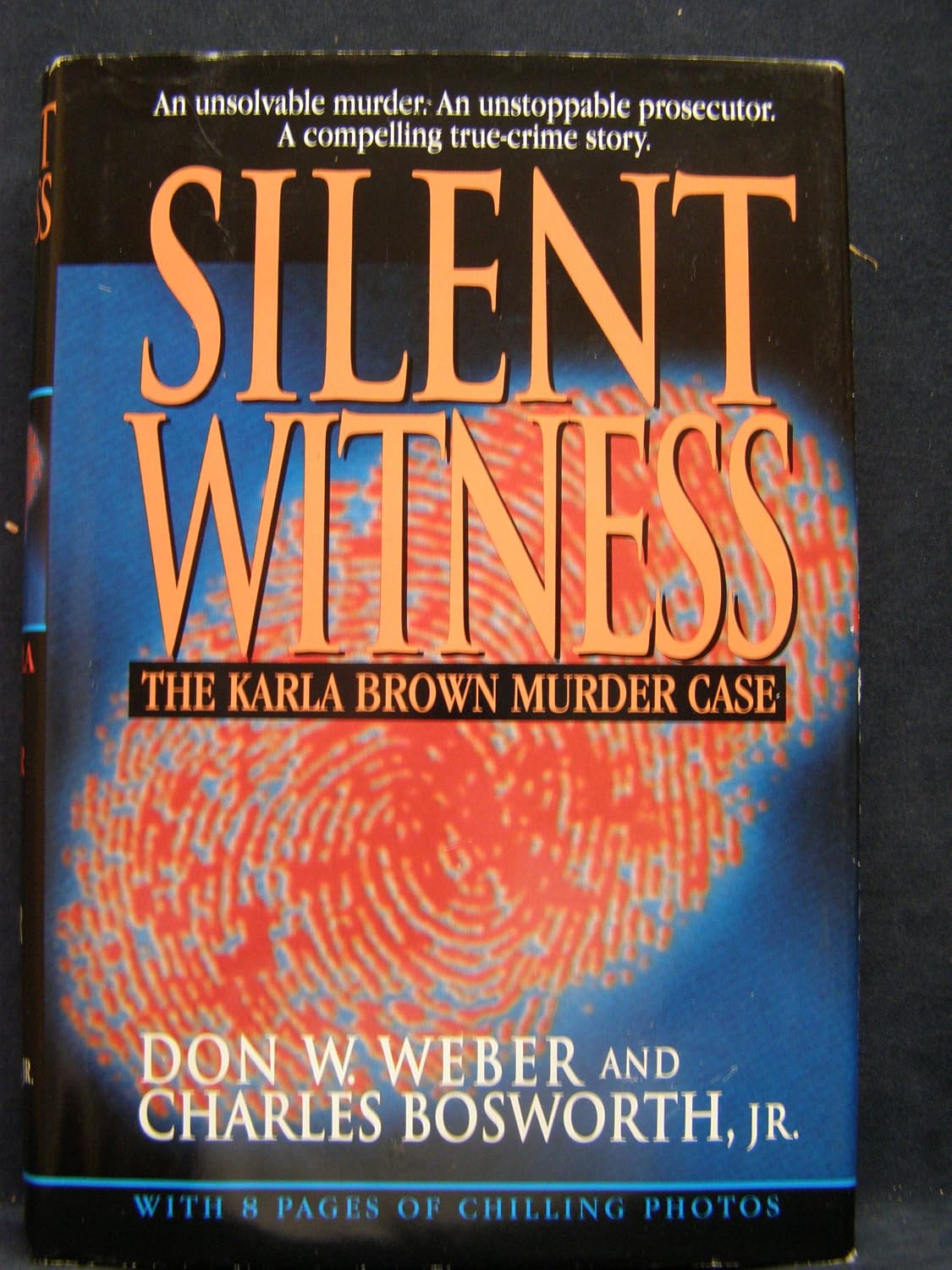 Silent Witness The Karla Brown Murder Case Don W. Weber,
