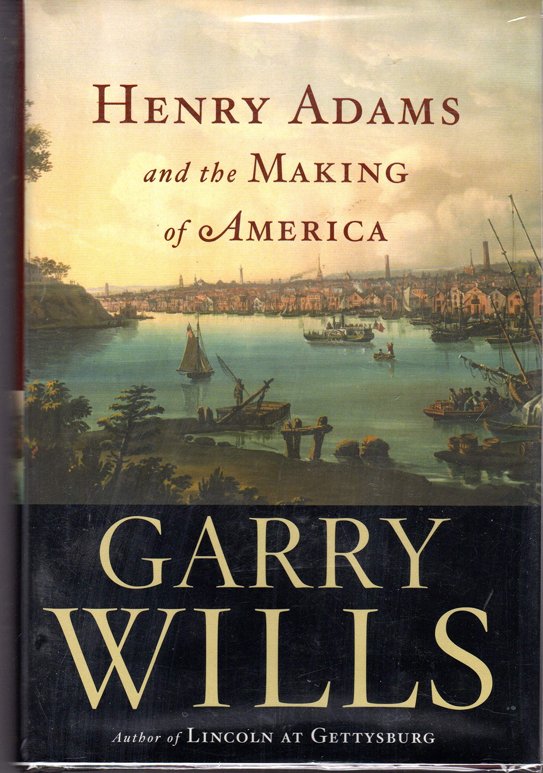 Henry Adams and the Making of America