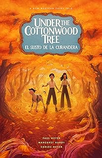 Under the Cottonwood Tree: El susto de la Curandera