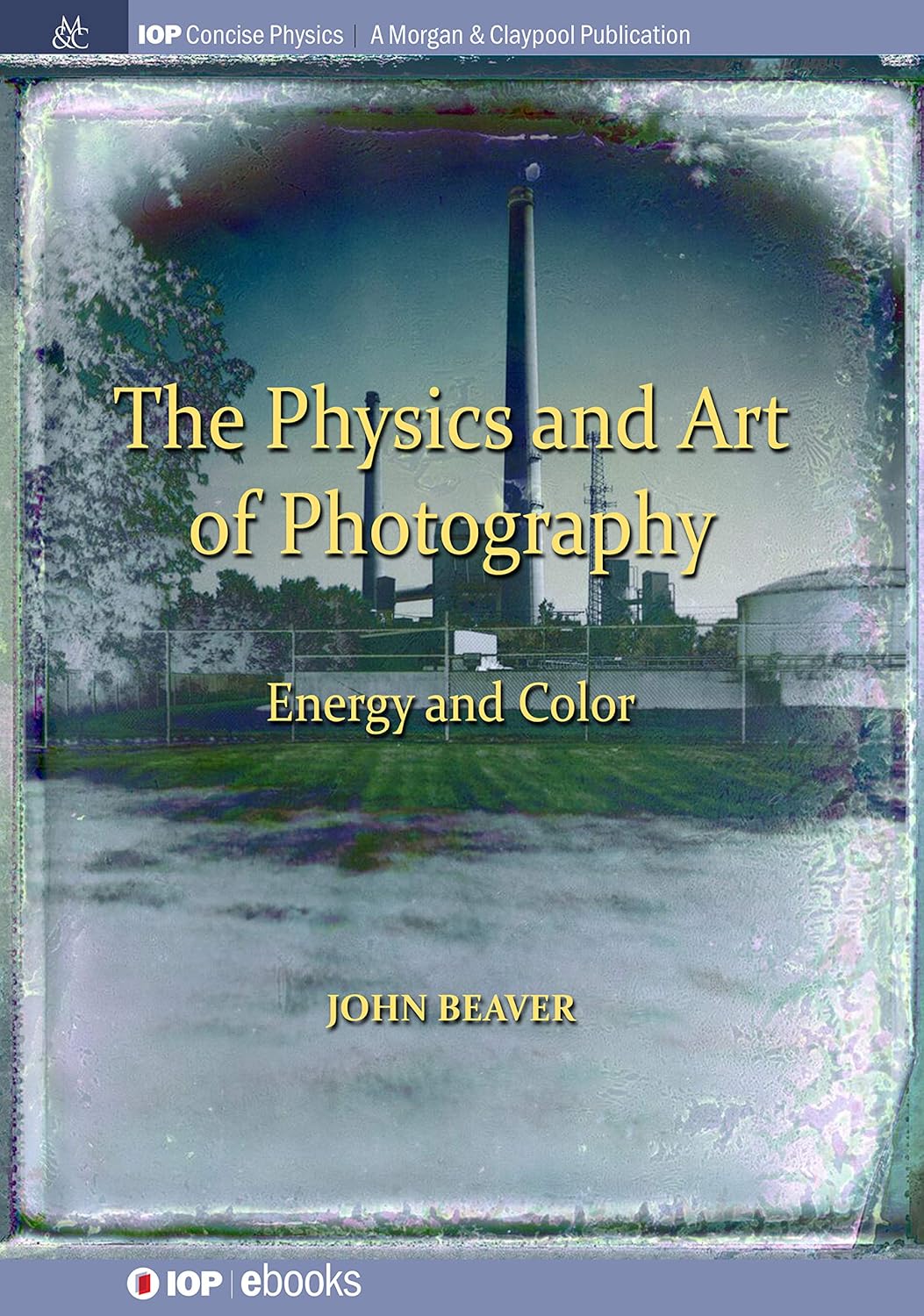 The Physics and Art of Photography, Volume 2: Energy and Color (IOP Concise Physics)      Kindle Edition
