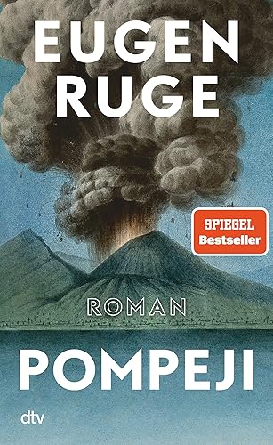 Pompeji oder Die fünf Reden des Jowna: Roman | »Ein Buch wie ein Vulkan: kraftvoll und faszinierend.« (Martin Oehlen, Frankfurter Rundschau)
