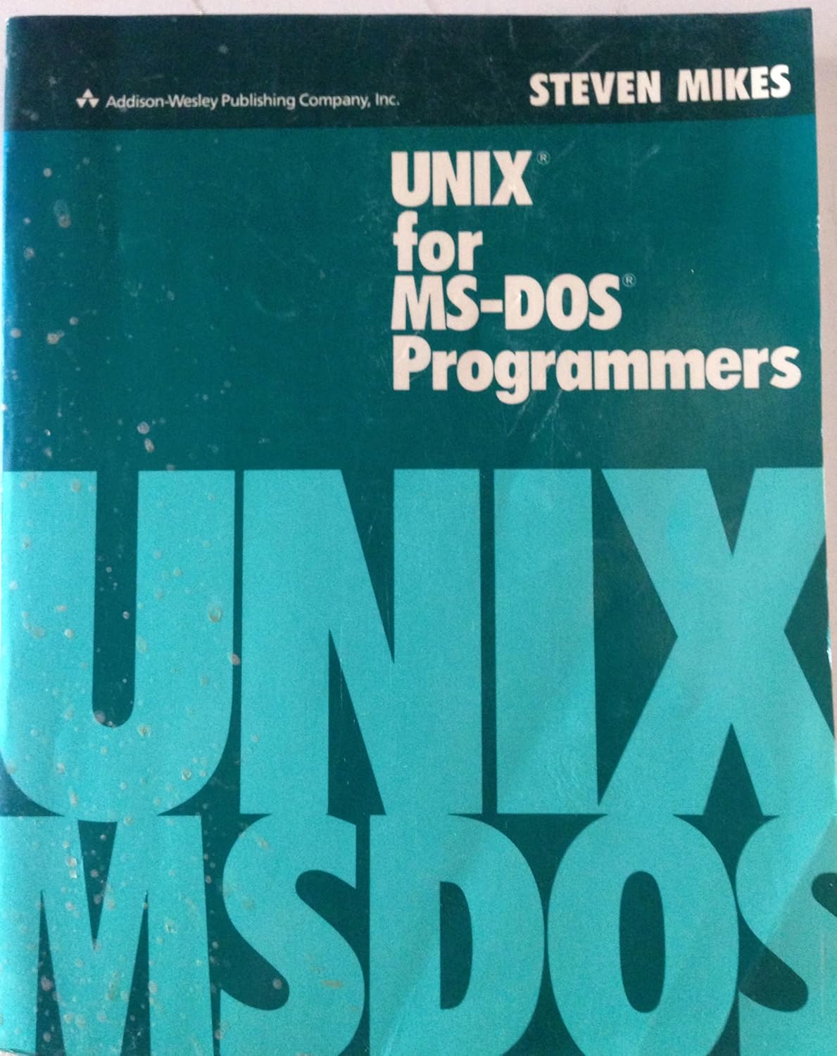 Unix for MS-DOS Programmers: Mikes, Steven: 9780201172195: Amazon.com ...