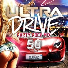 ULTRA DRIVE -Party Rock Mix 50 tunes- mixed by DJ KAZ