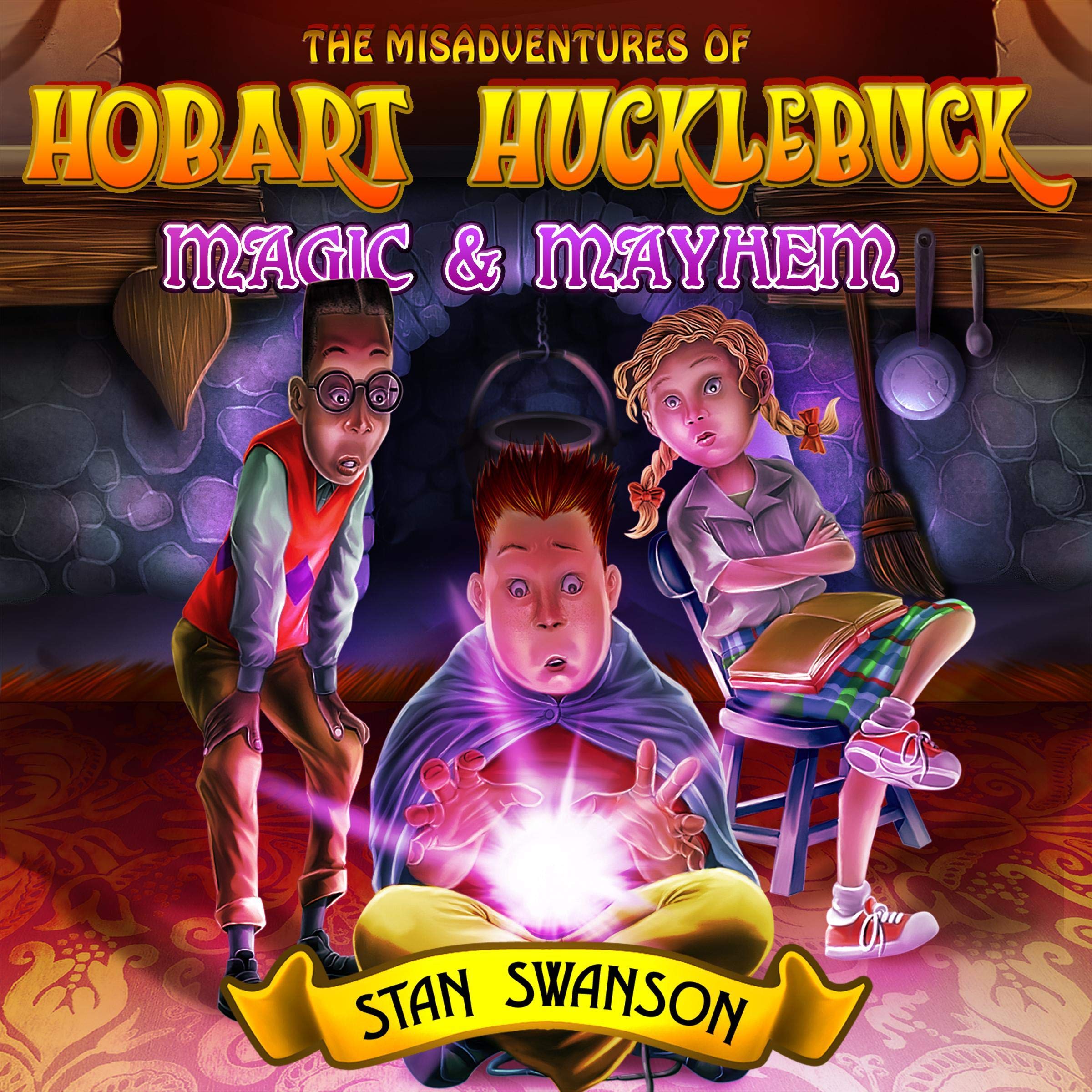 Cover art for The Misadventures of Hobart Hucklebuck: Magic & Mayhem