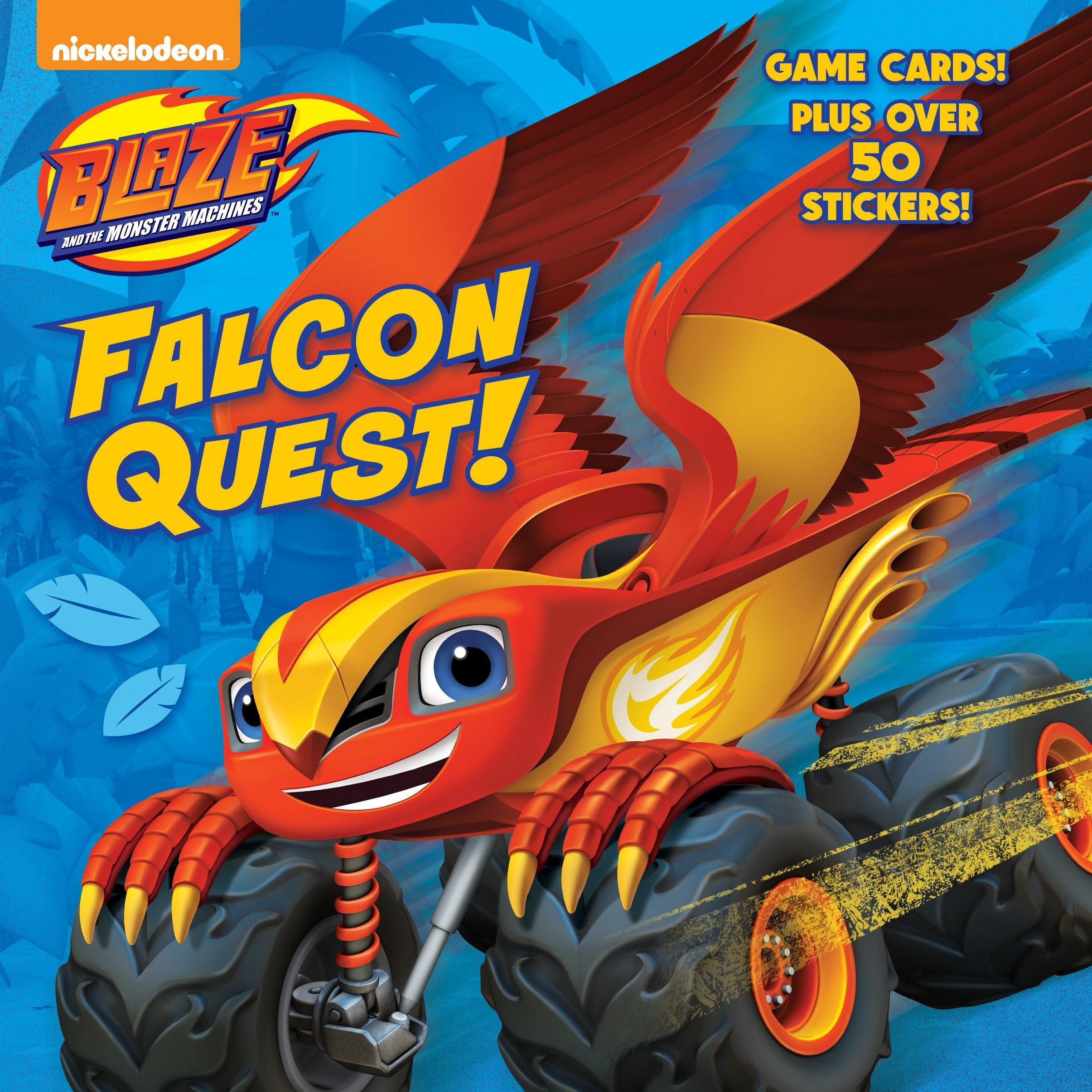 Falcon Quest! (Blaze and the Monster Machines) (Pictureback(R)) Paperback – Sticker Book, September 5, 2017