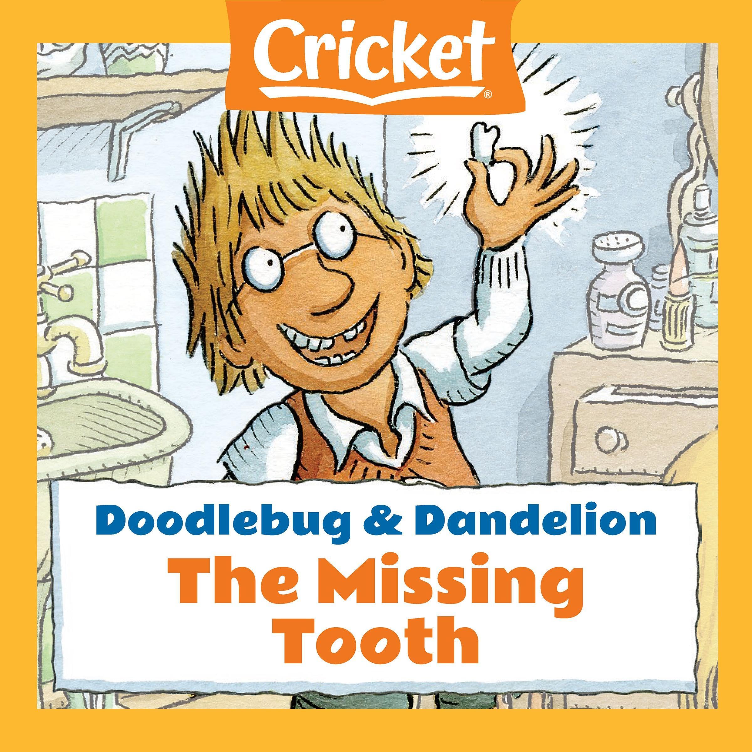 Doodlebug & Dandelion: The Missing Tooth