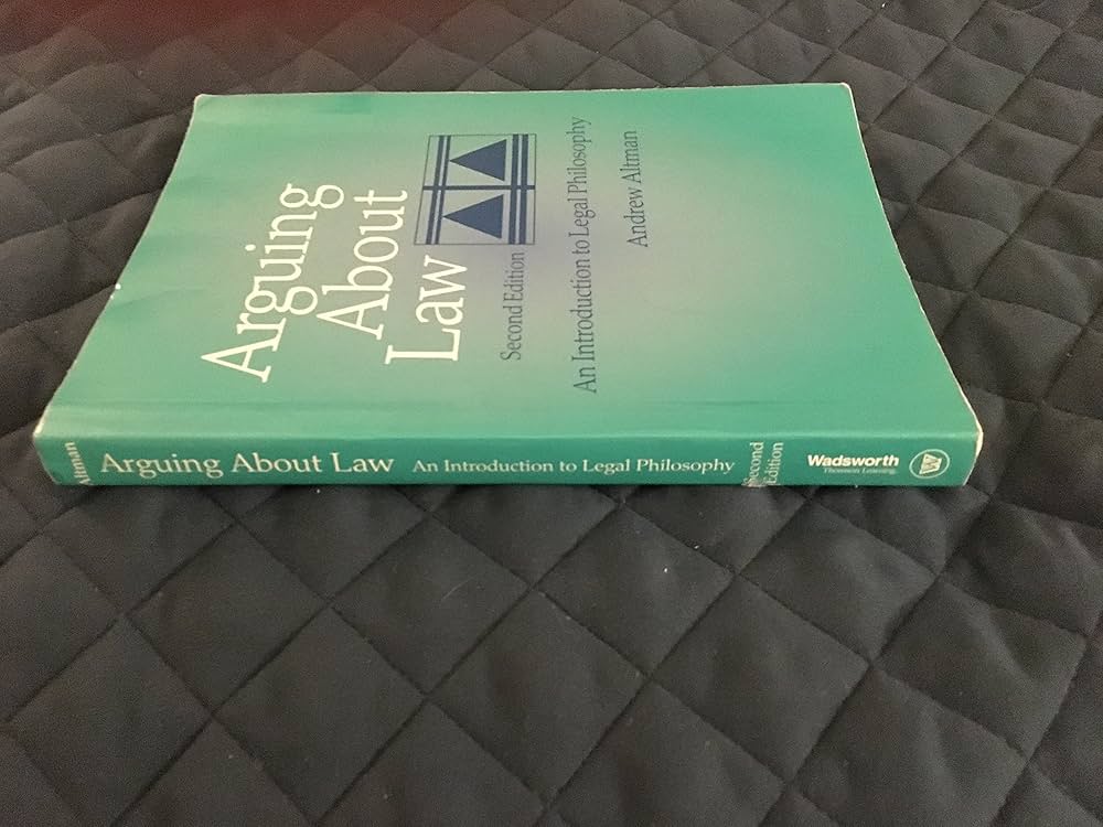 Arguing About Law: An Introduction to Legal Philosophy: Altman