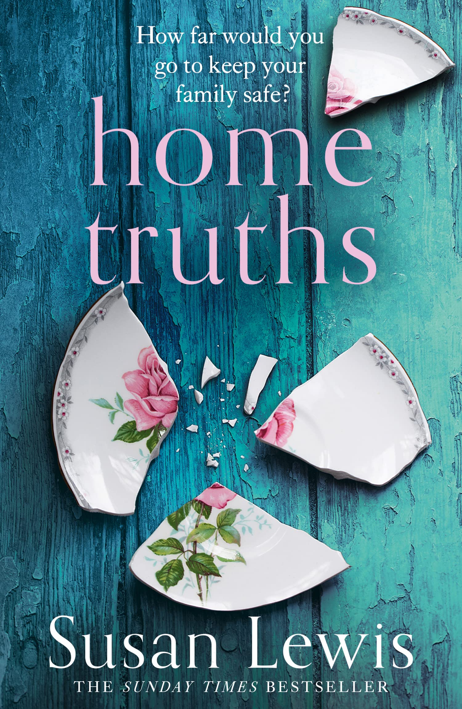 Home Truths: The gripping and suspenseful new novel from the Sunday Times bests