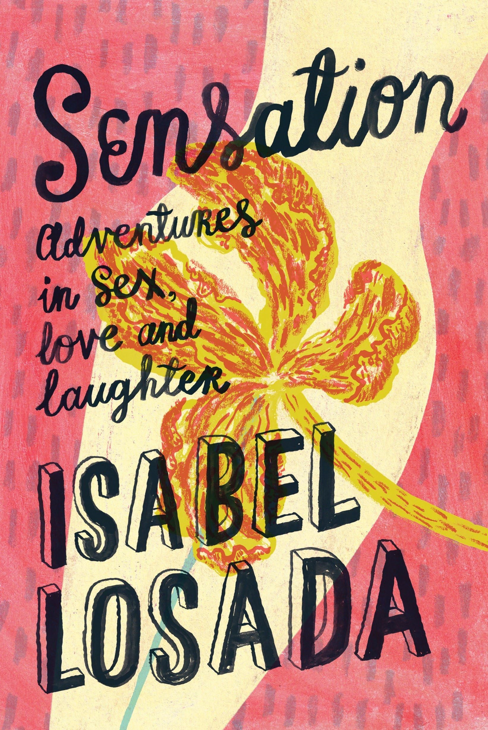 Sensation: Adventures in Sex, Love and Laughter