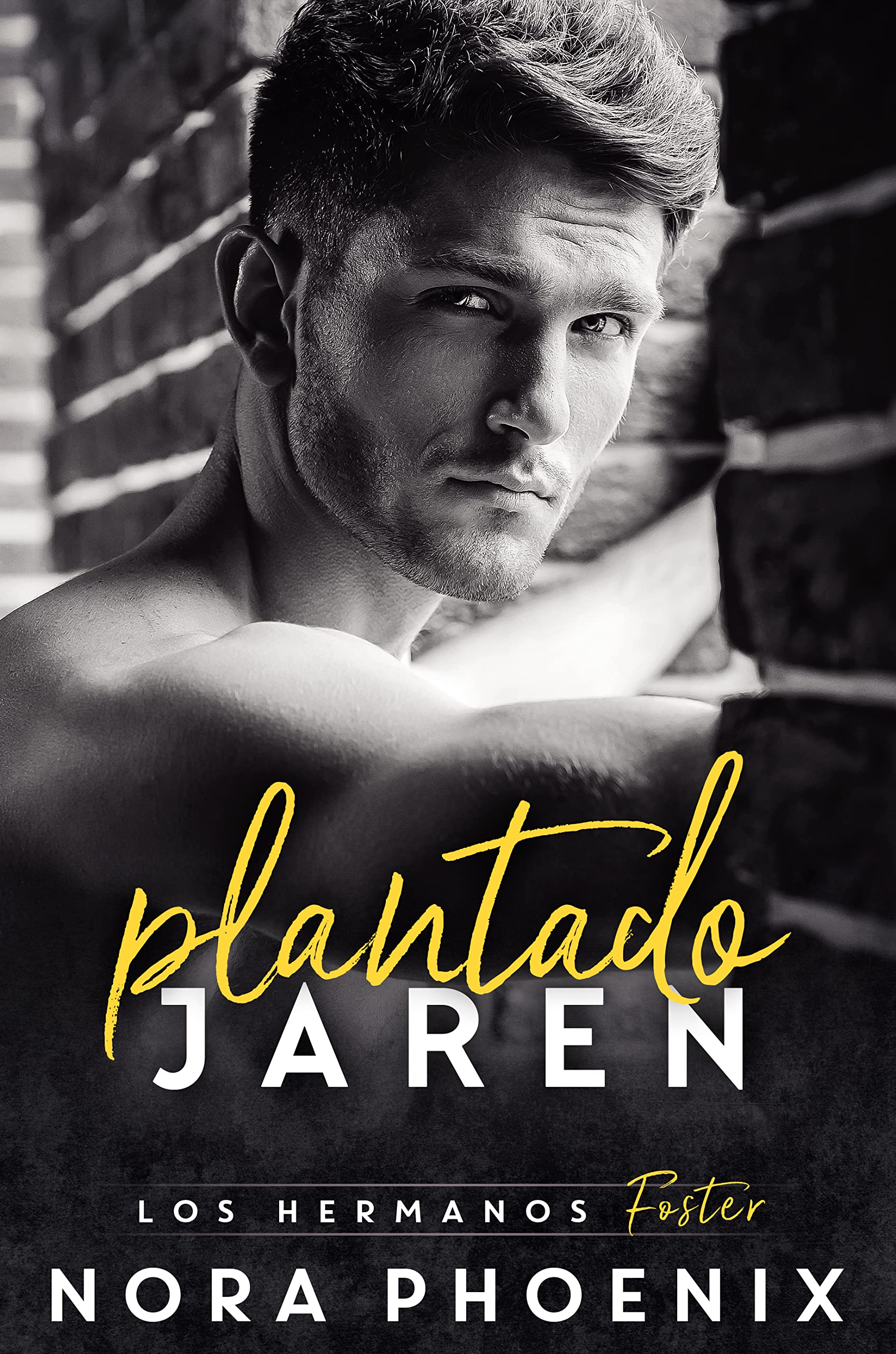 Plantado: Jaren (Los Hermanos Foster nº 1) (Spanish Edition)