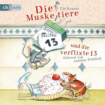 Die Muskeltiere und die verflixte 13 Hörbuch von Ute Krause episode artwork