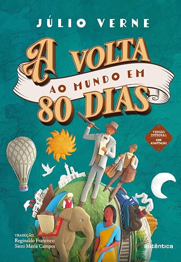 A volta ao mundo em 80 dias - (Texto integral - Clássicos Autêntica)
