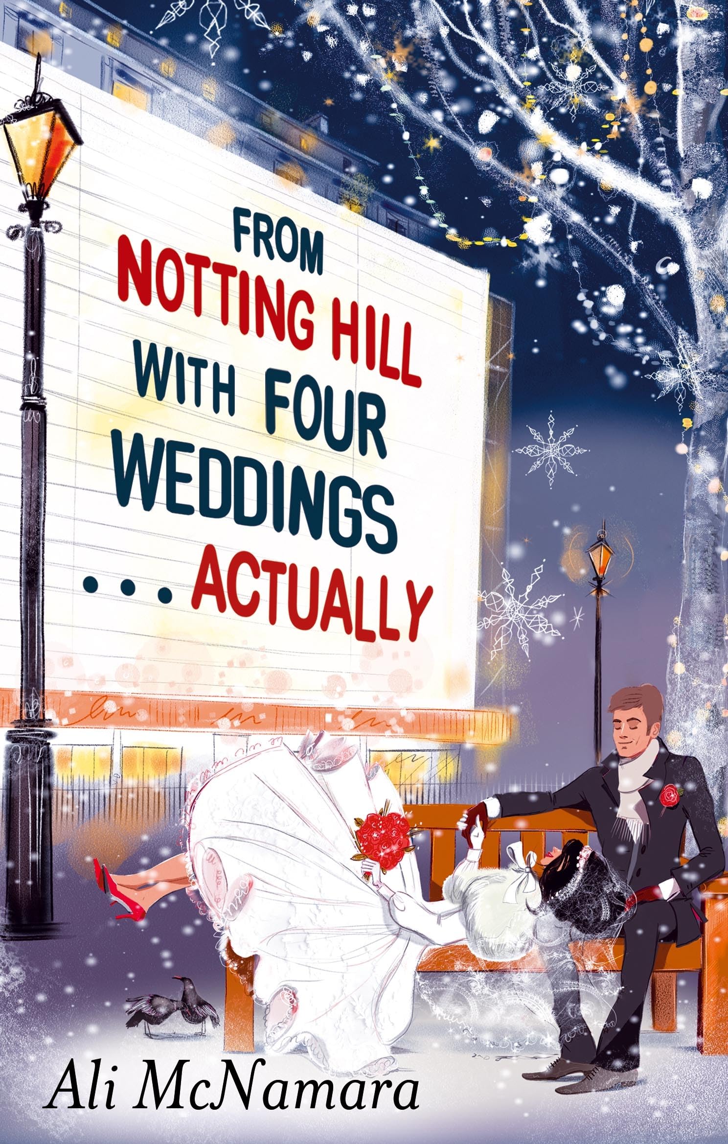 From Notting Hill with Four Weddings . . . Actually (The Notting Hill Series)