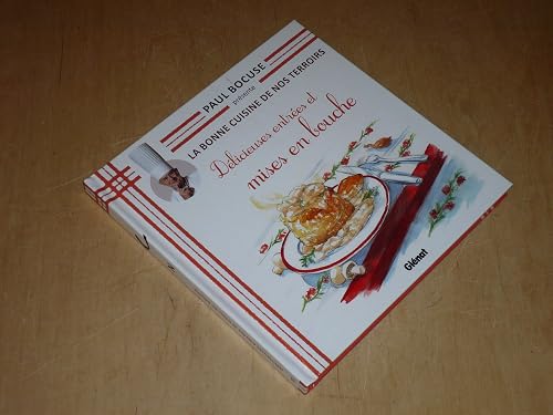 COLLECTION PAUL BOCUSE PRESENTE / LA BONNE CUISINE DE NOS TERROIRS VOL.21 / DELICIEUSES ENTREES ET MISES EN BOUCHE