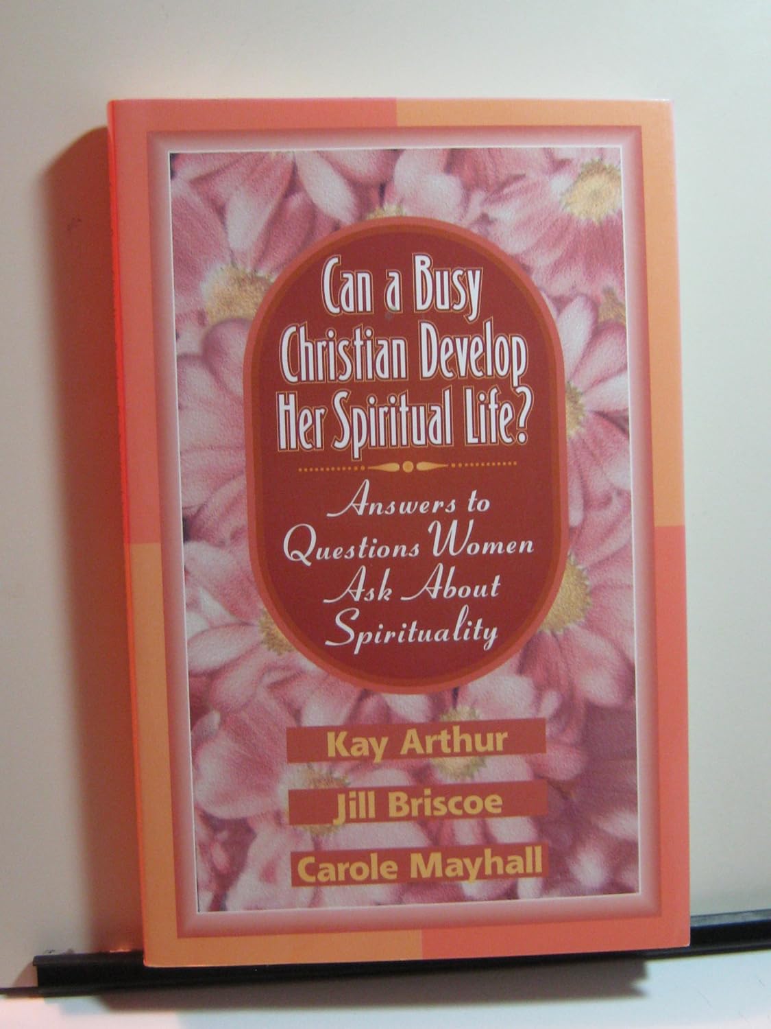 Can a Busy Christian Develop Her Spiritual Life? Answers to Questions