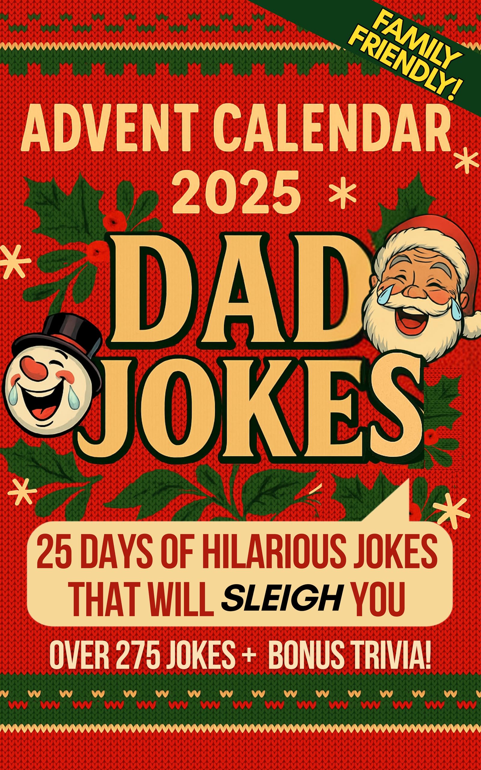 Advent Calendar Dad Jokes: 25 Days of Christmas Family Friendly Jokes, Festive Humor & Clean Jokes Fun Advent | Funny Dad Jokes Book Christmas Gift For Men, New Dads, Kids and Women