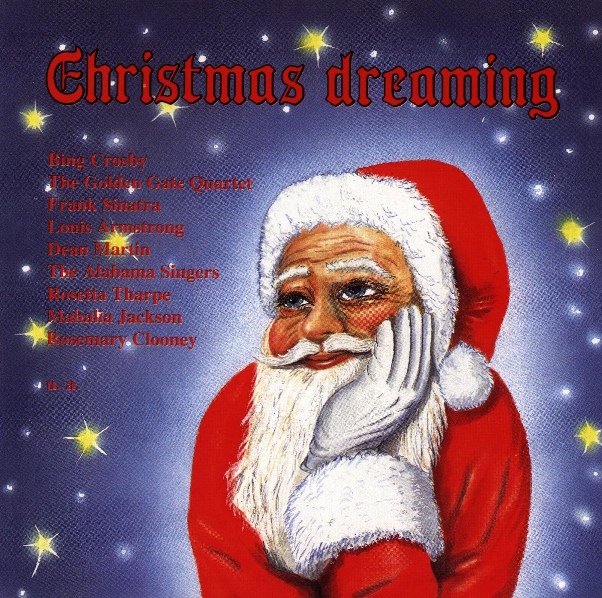 Christmas Dreaming Bing Crosby; Rosemary Clooney; Frank Sinatra