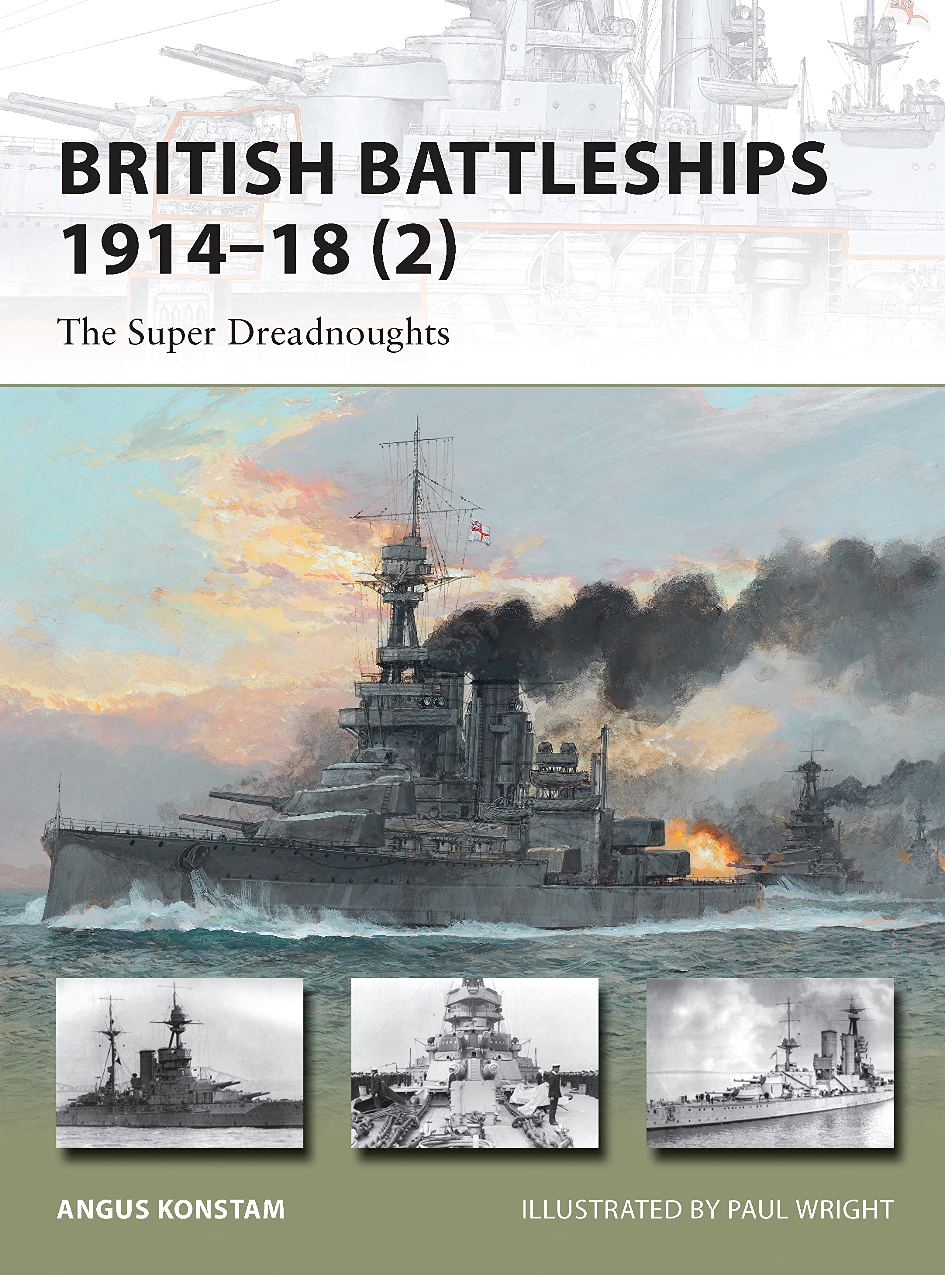 British Battleships: The Super Dreadnoughts, 1914-18