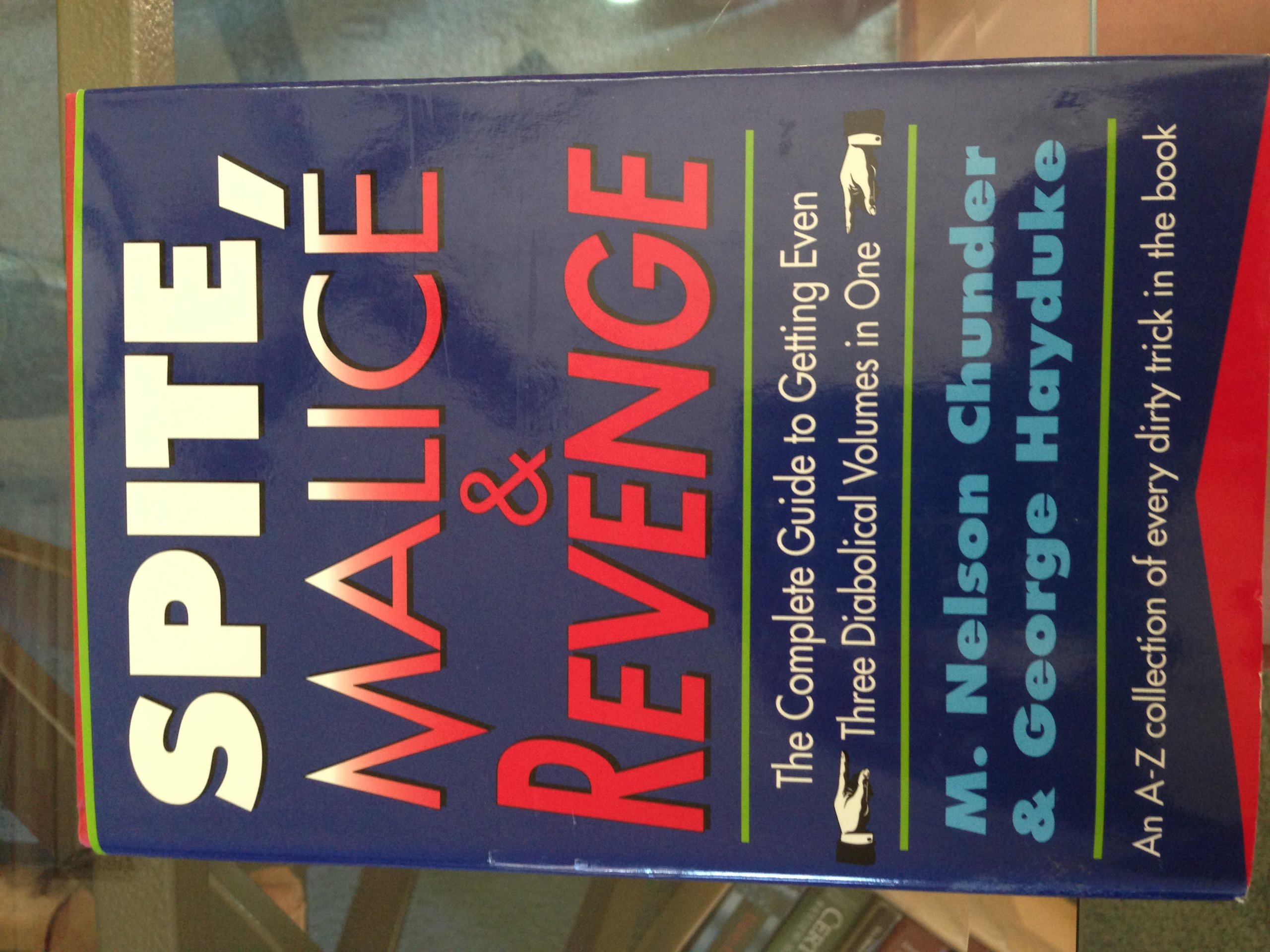 Buy Spite, Malice and Revenge: An A-Z Collection of Every Dirty Trick in the Book — BookShops.in