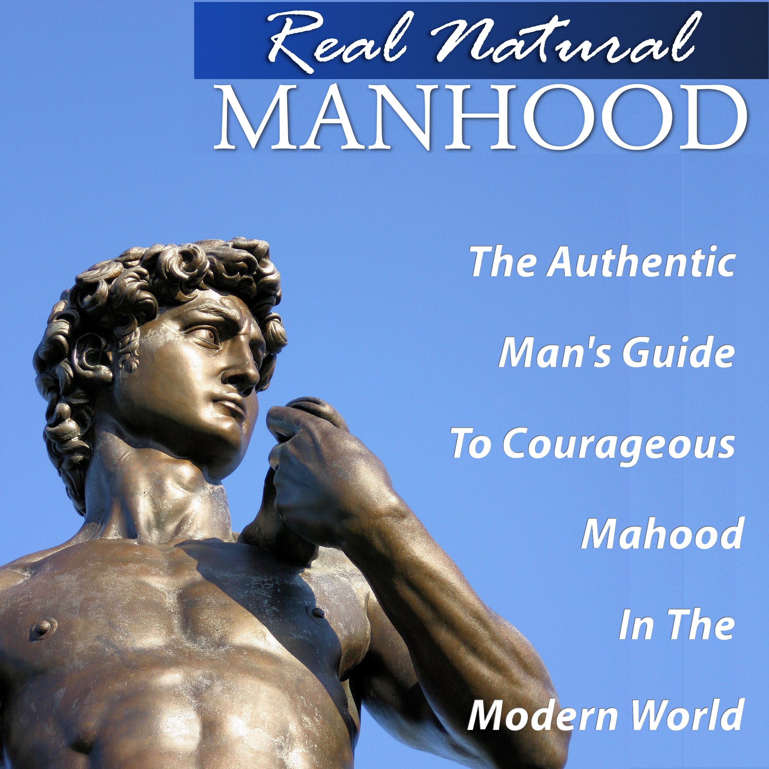 Cover art for Real Natural Manhood