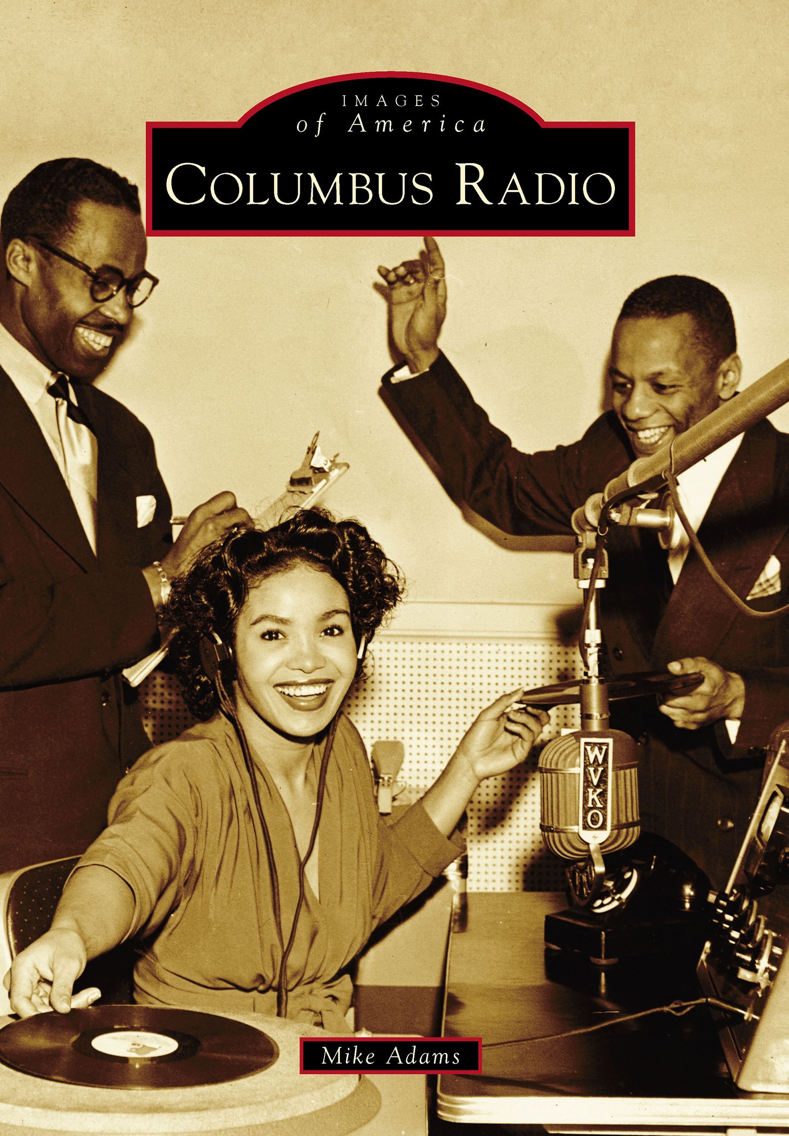 Columbus Radio (Images of America) pour comprendre l'évolution de la radio US