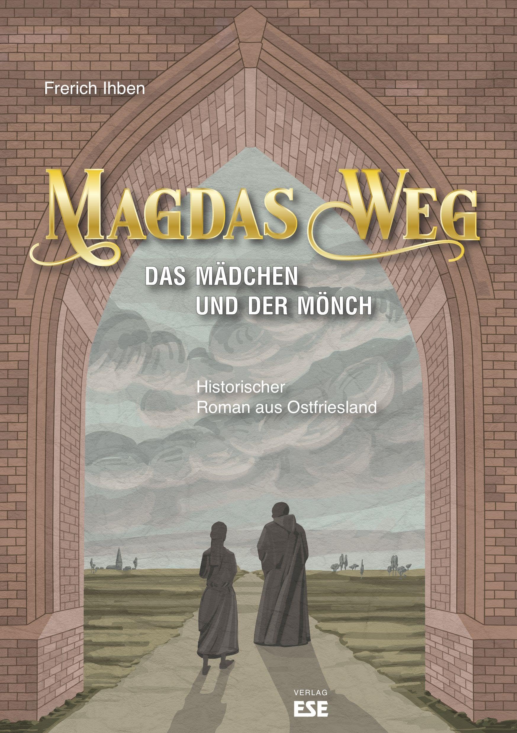 Söker, Enno Mädchen Magdas Weg: Das Und Der Mönch