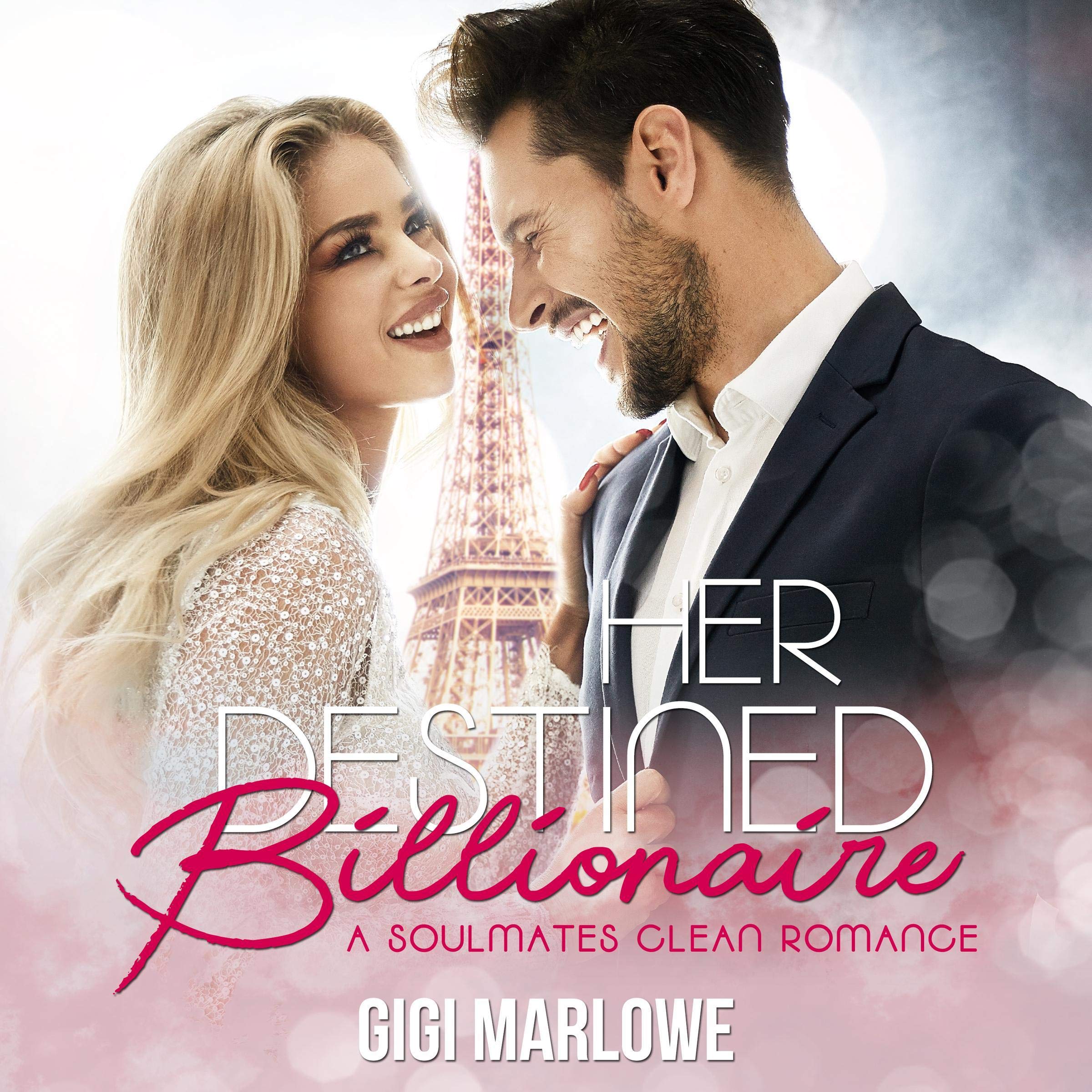 Her Destined Billionaire: A Clean Soulmates Romance