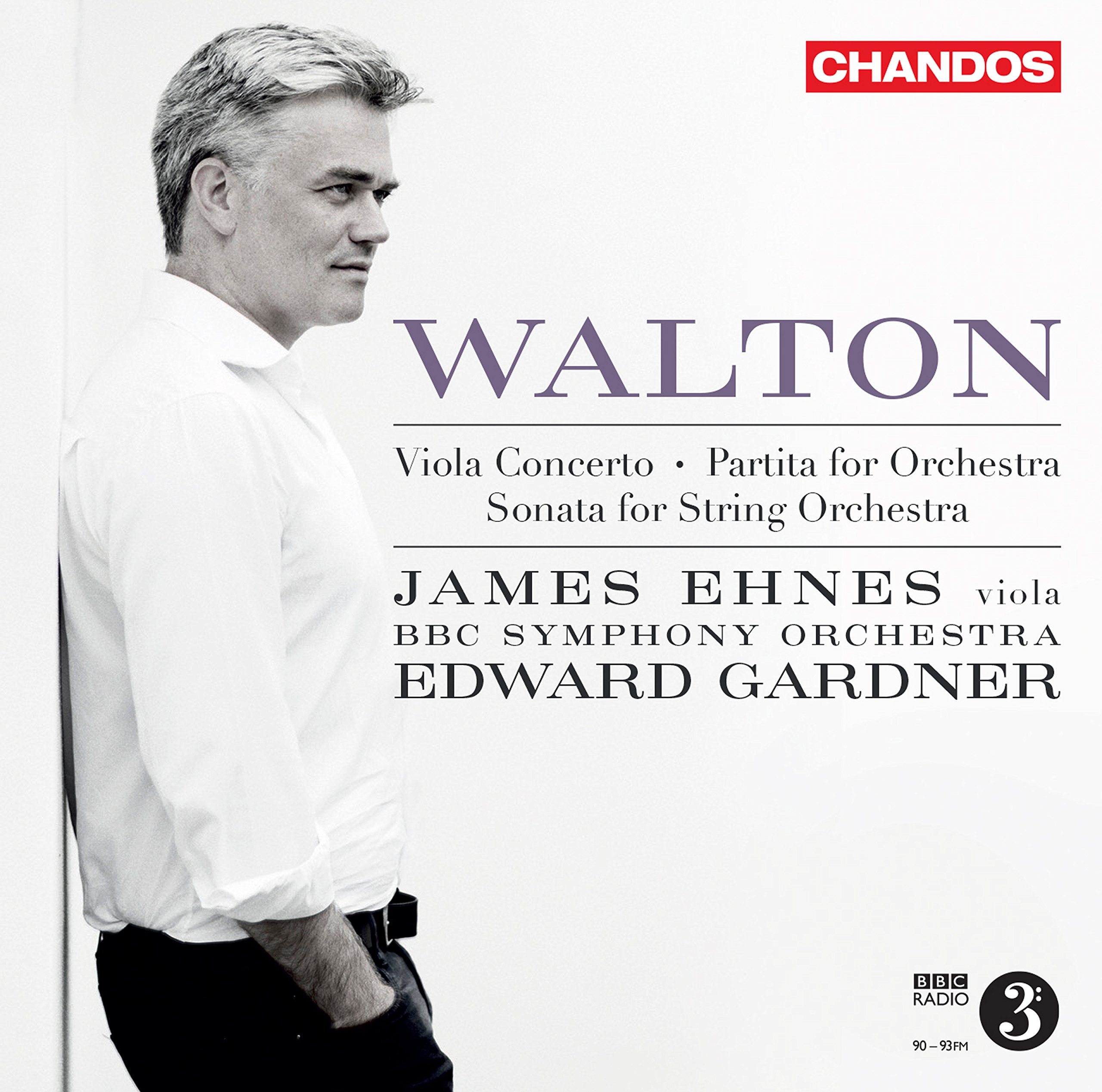 Sir William Walton: Viola Concerto, Partita for Orchestra, Sonata for String Orchestra