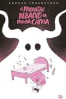 O Monstro Debaixo da Minha Cama (Graphic Novel - Volume único)