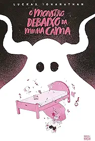 O Monstro Debaixo da Minha Cama (Graphic Novel - Volume único)