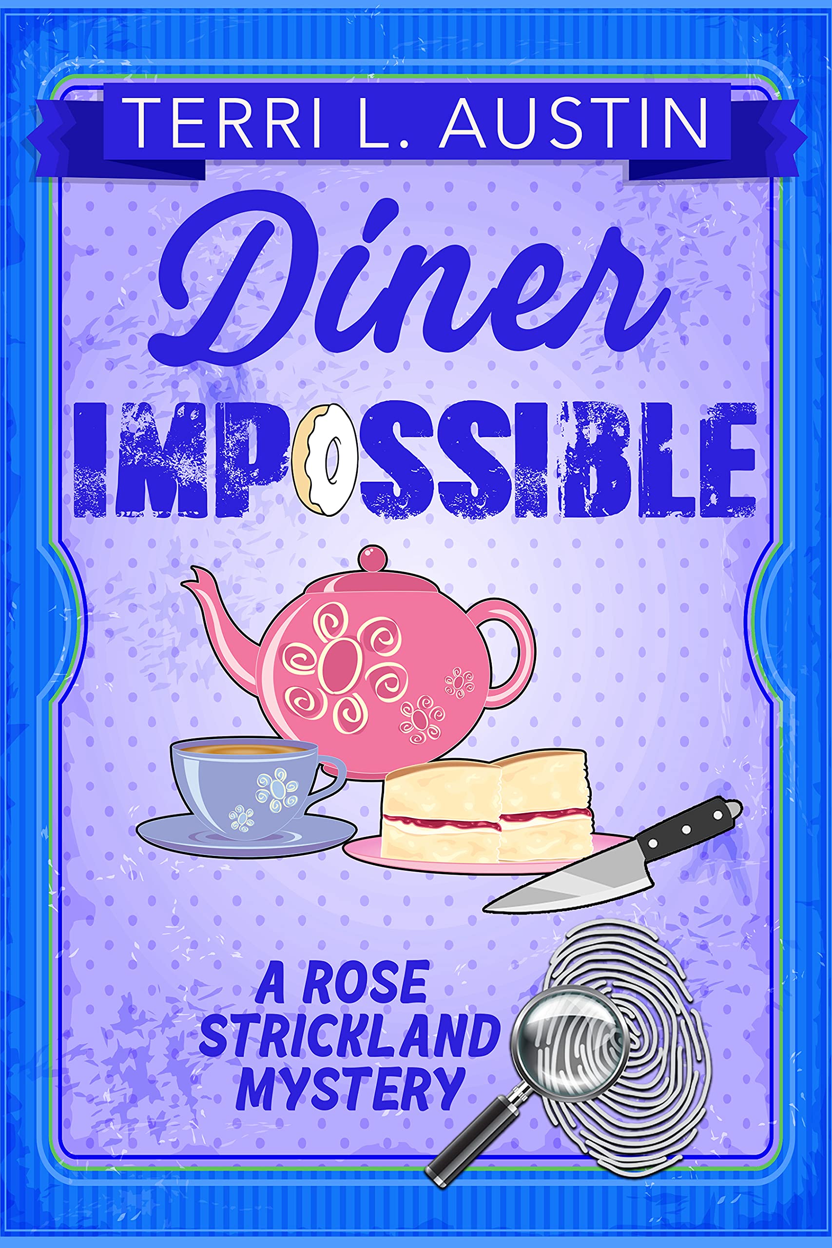 Diner Impossible (A Rose Strickland Mystery Book 3)