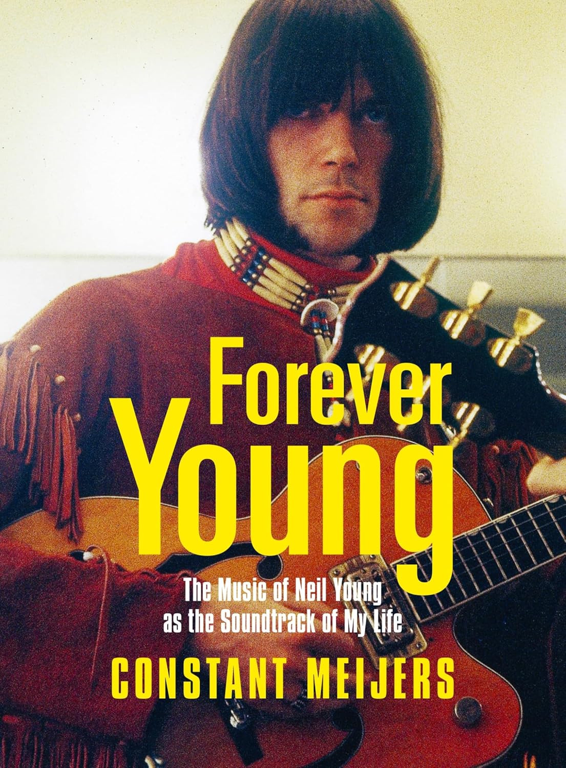 FOREVER YOUNG: The Music of Neil Young as the Soundtrack of My Life      Kindle Edition