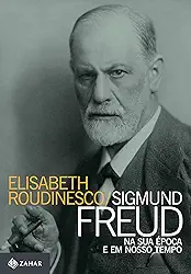Sigmund Freud na sua época e em nosso tempo