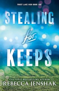 Stealing for Keeps (Frost Lake High, 1)