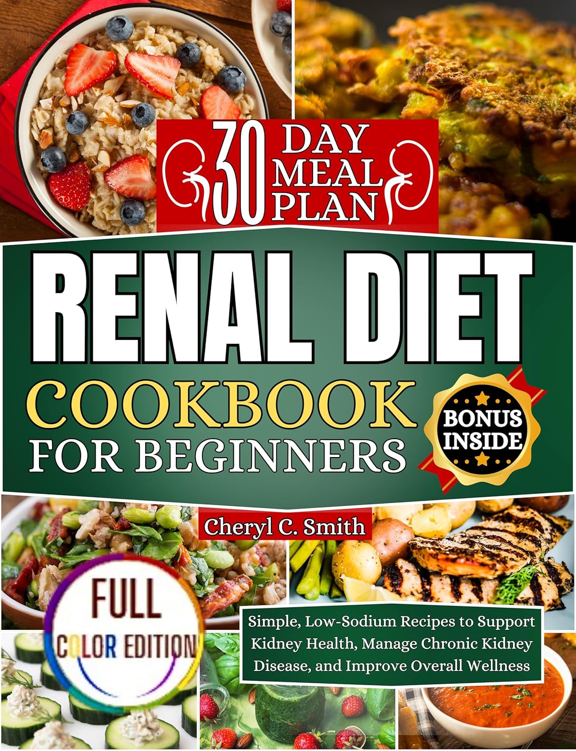 Renal Diet Cookbook for Beginners Simple, LowSodium Recipes to