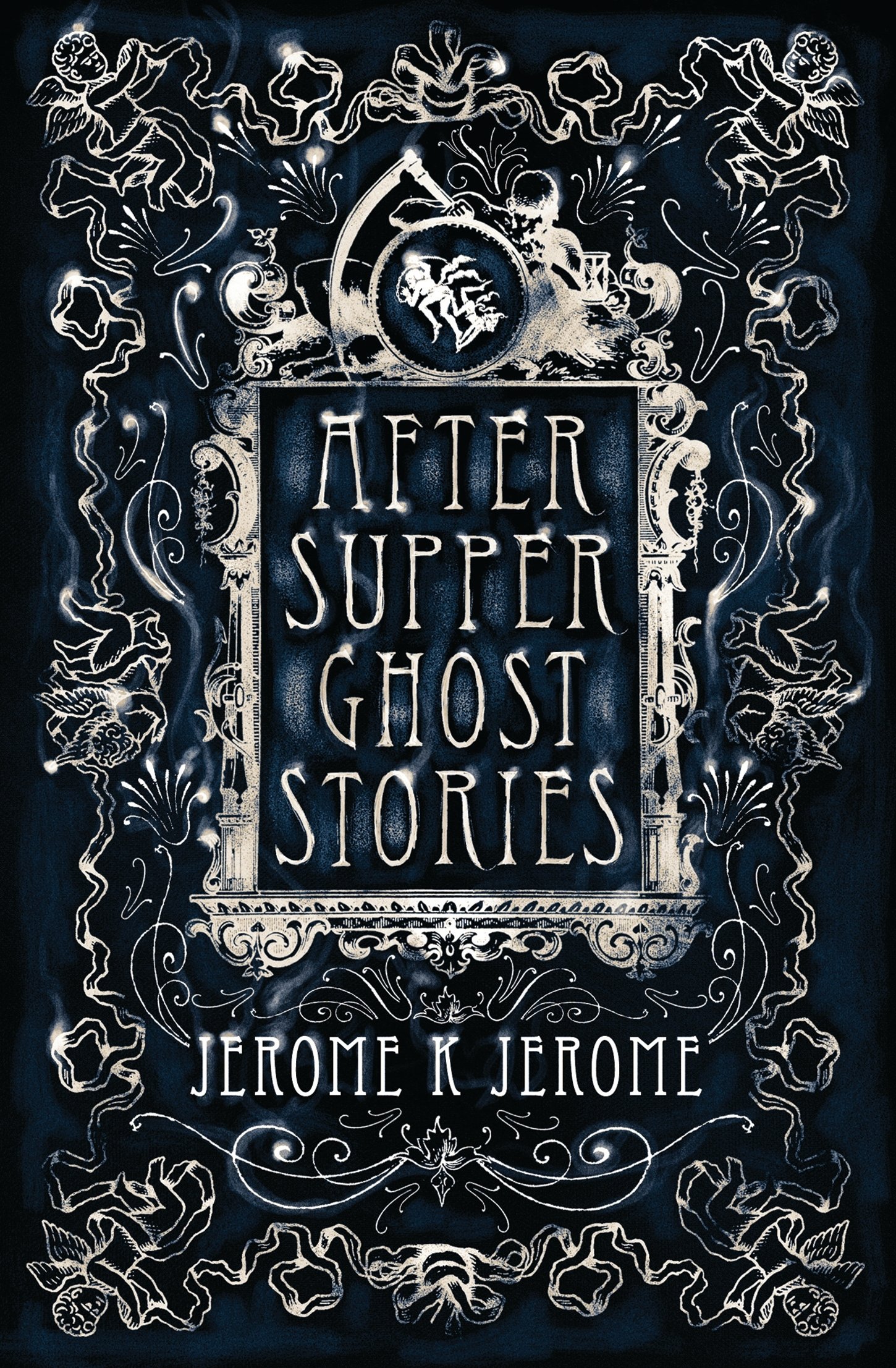 After-Supper Ghost Stories (Alma Classics): Annotated Edition