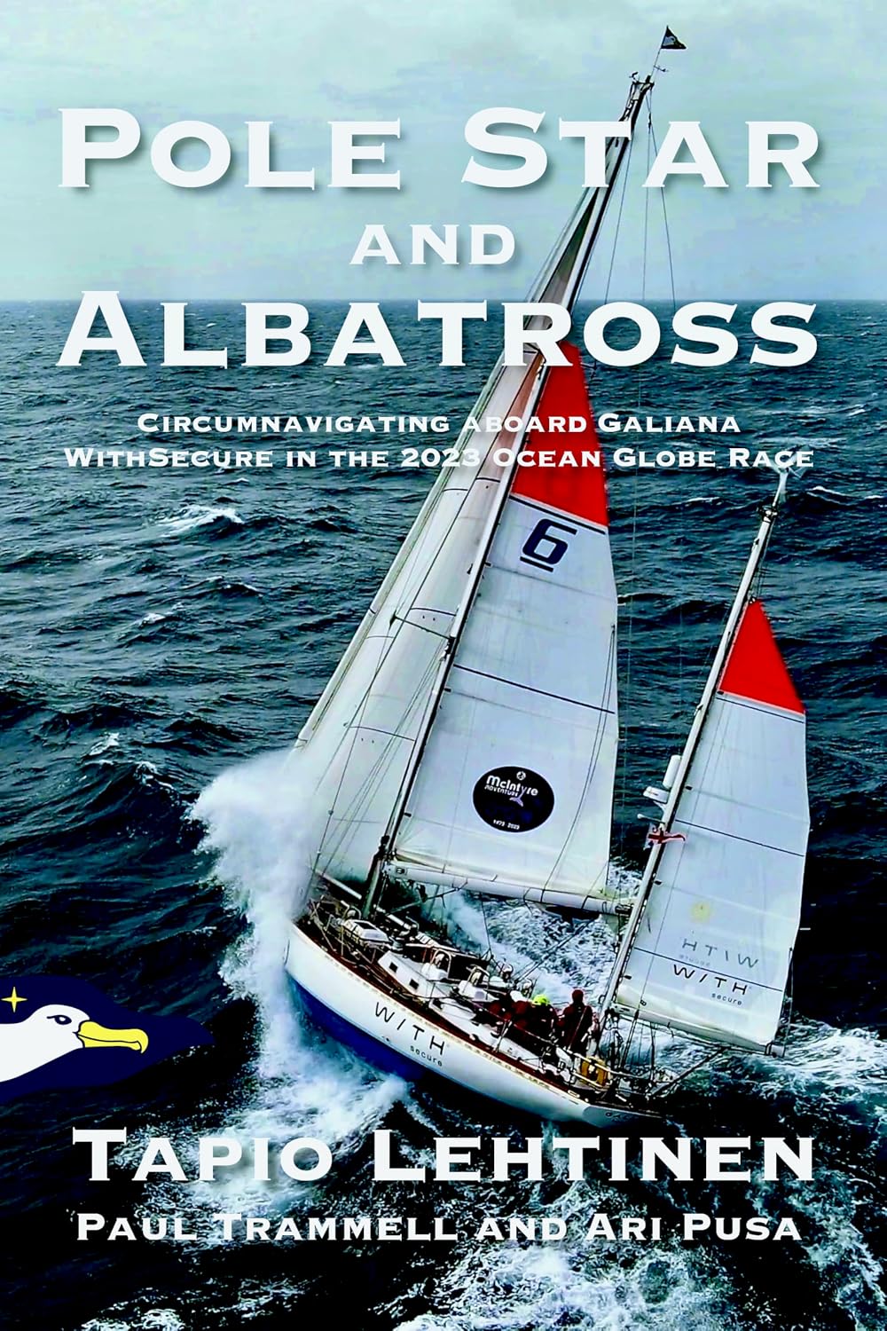 Pole Star and Albatross: Circumnavigating Aboard Galiana WithSecure in the 2023 Ocean Globe Race