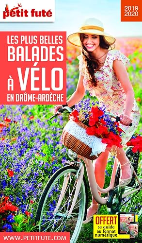 Guide Les plus belles Balades à Vélo Drôme-Ardèche 2019 Petit Futé