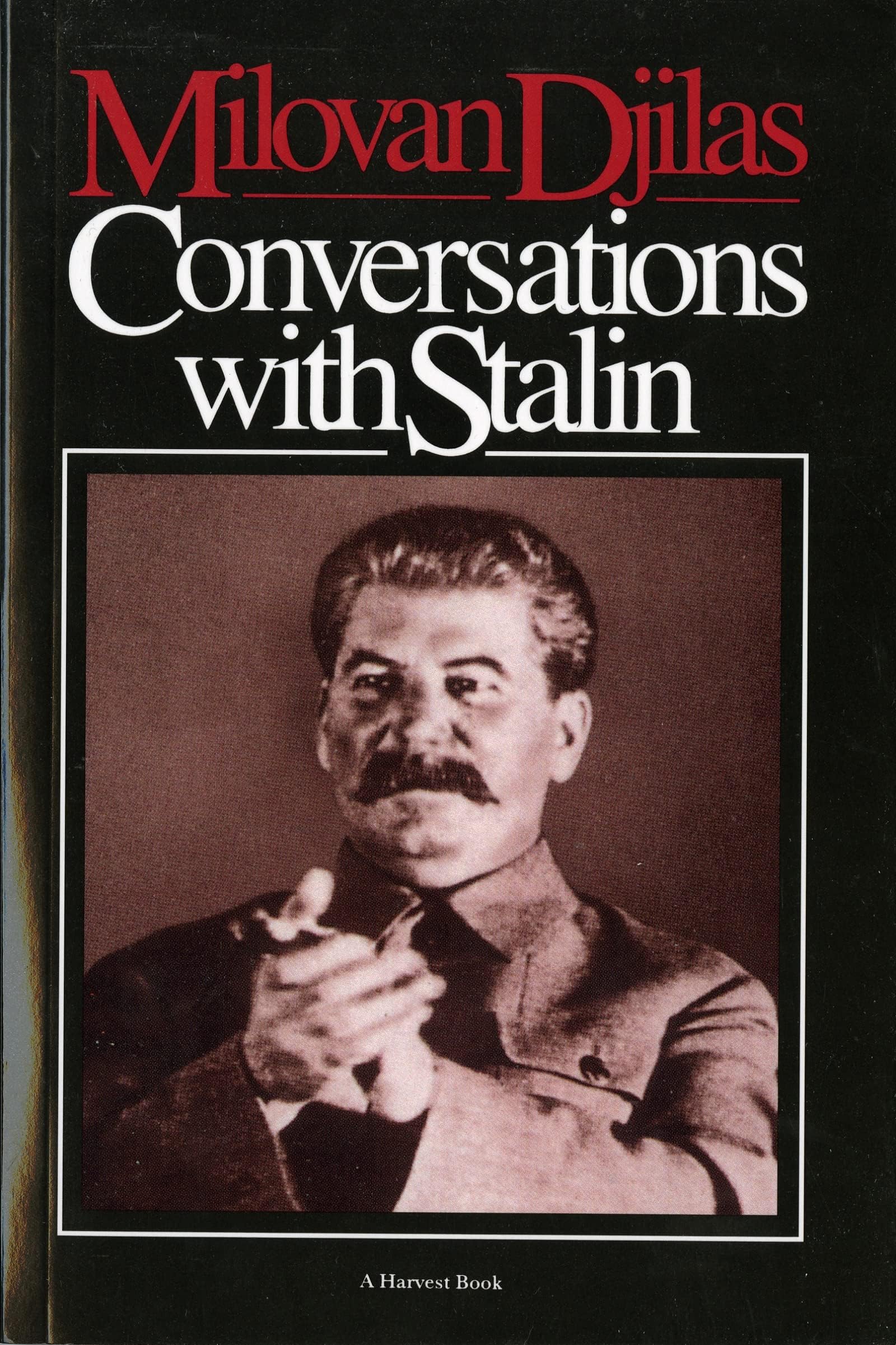 Conversations With Stalin: A Yugoslav Vice President's Translated Memoir―Three Visits to Moscow
