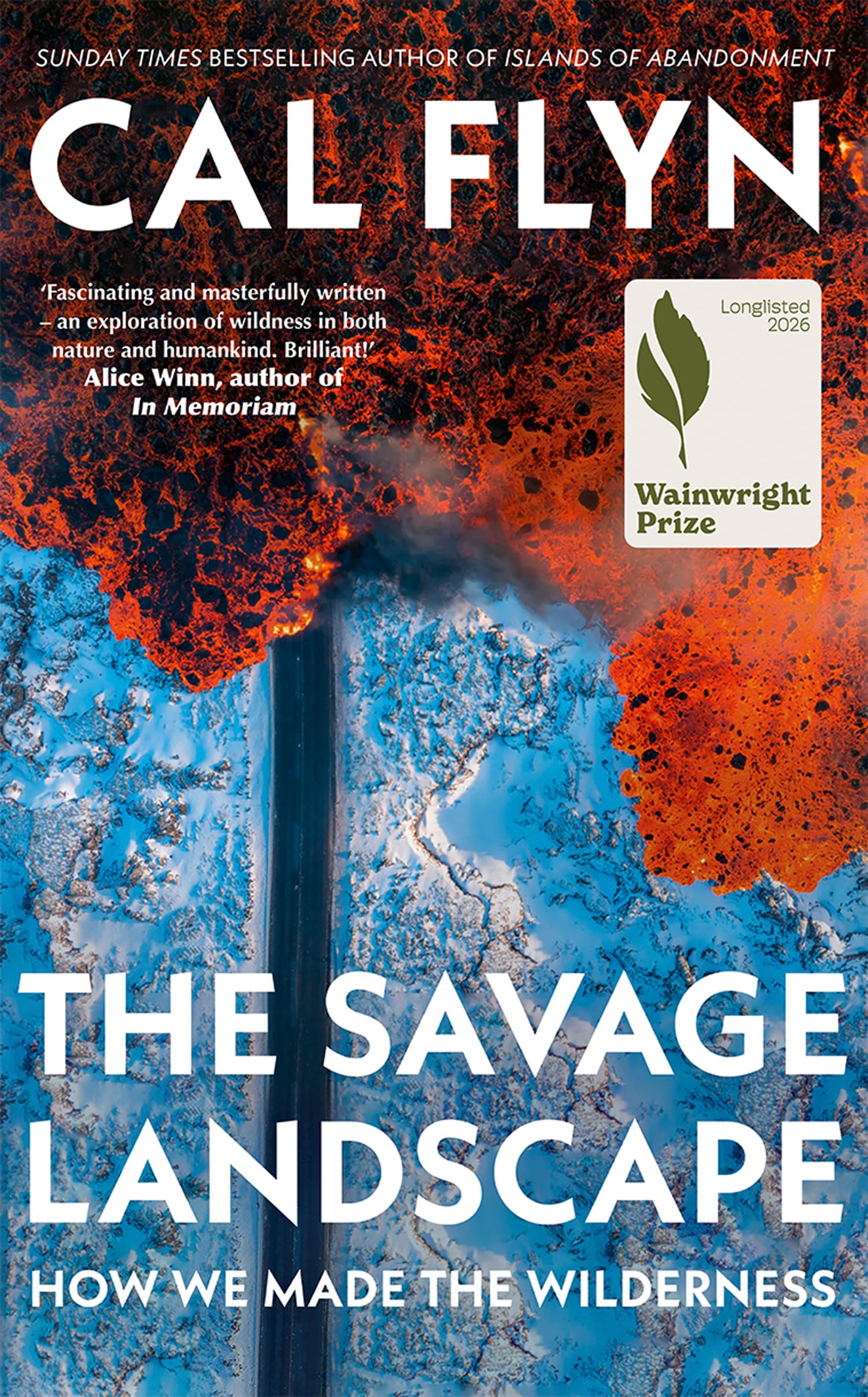 The Savage Landscape: The New Book from the Bestselling Author of Islands of Abandonment
