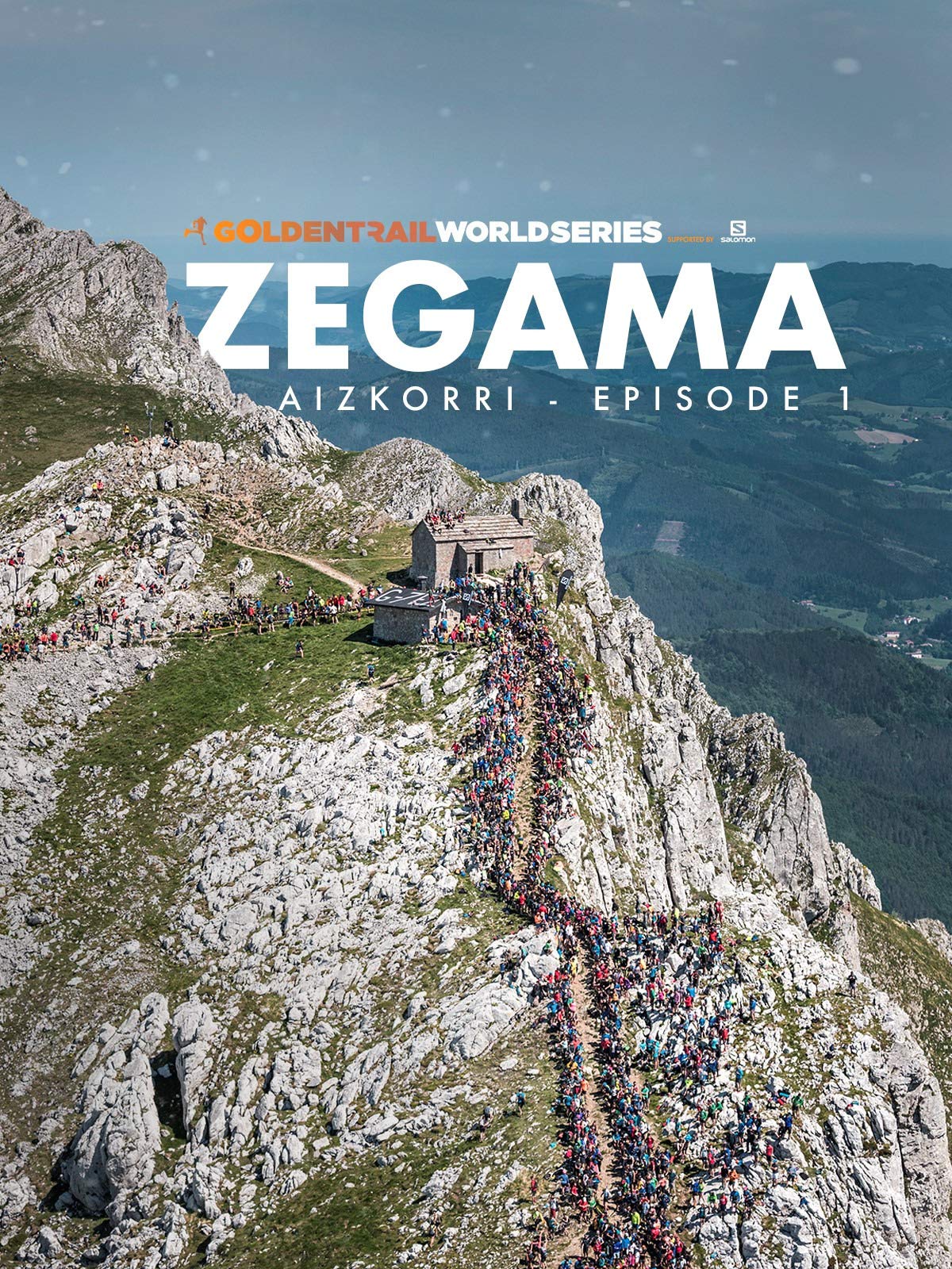 Golden Trail World Series - Zegama-Aizkorri - Episode 1