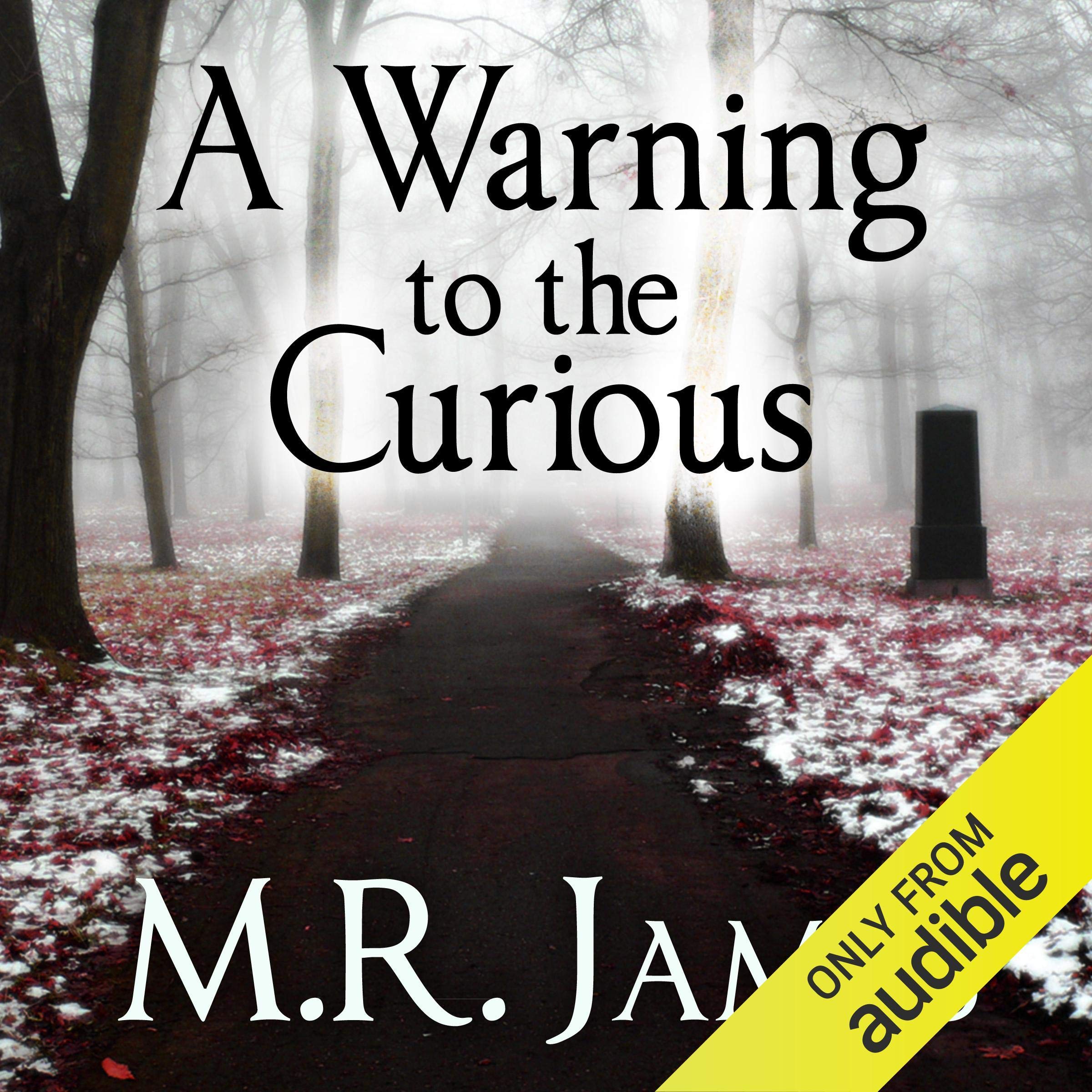 A Warning to the Curious