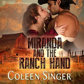 Miranda and the Ranch Hand Audiobook by Coleen Singer episode artwork