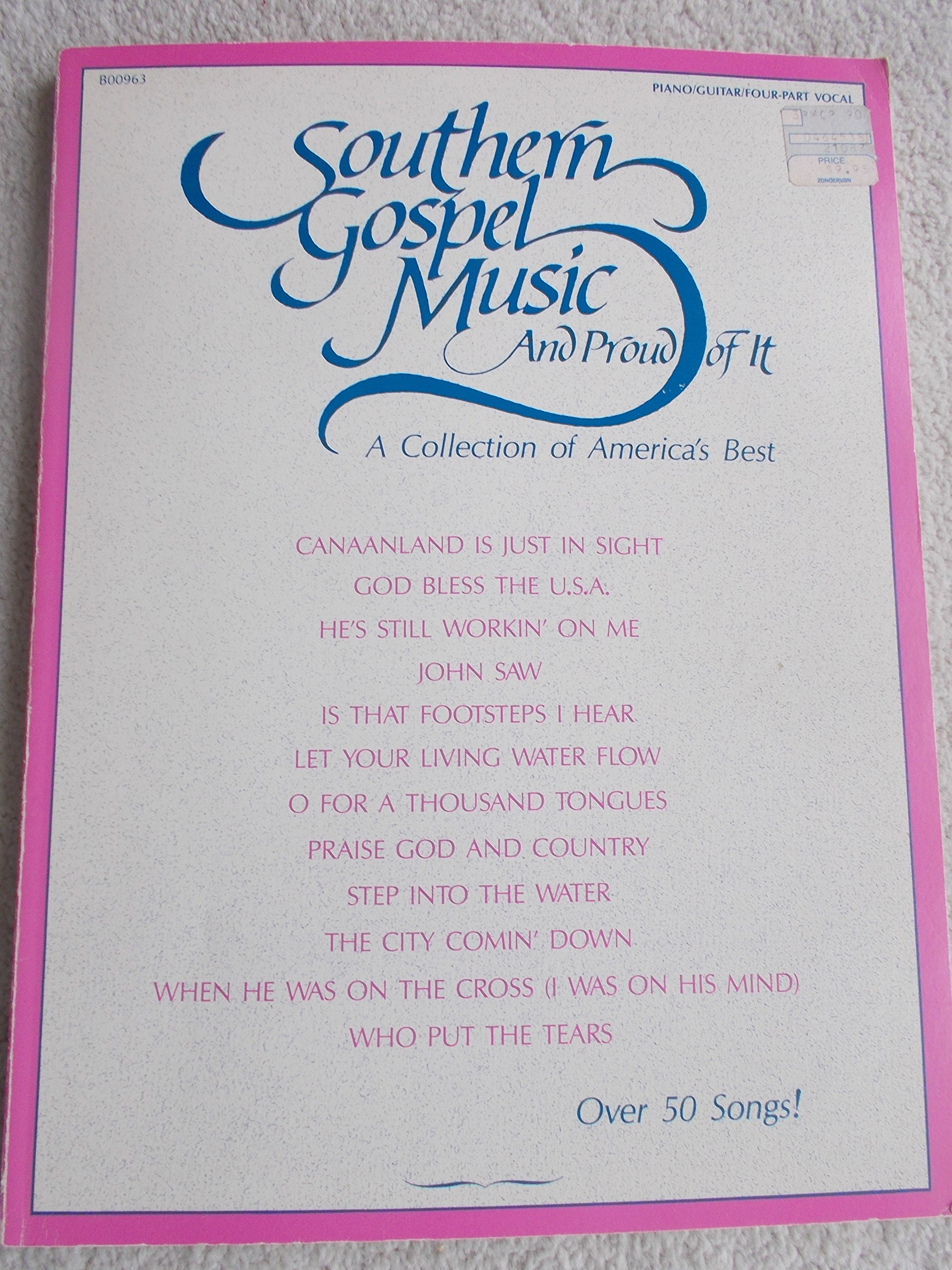 Southern Gospel Music and Proud of It: A Collection of America's Best Piano, Vocal and Guitar Chords