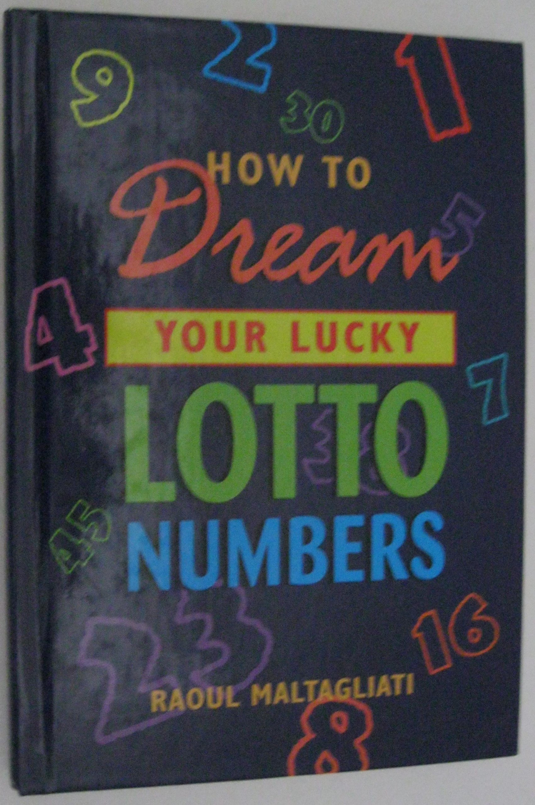 How to dream your lucky lotto numbers Hardcover