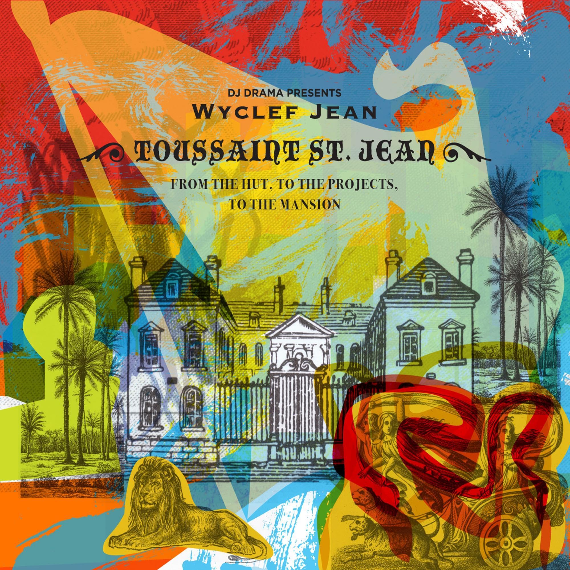 From The Hut, To The Projects To The Mansion [Audio CD] Dj Drama Wyclef Jean Aka Toussaint S T. Jean
