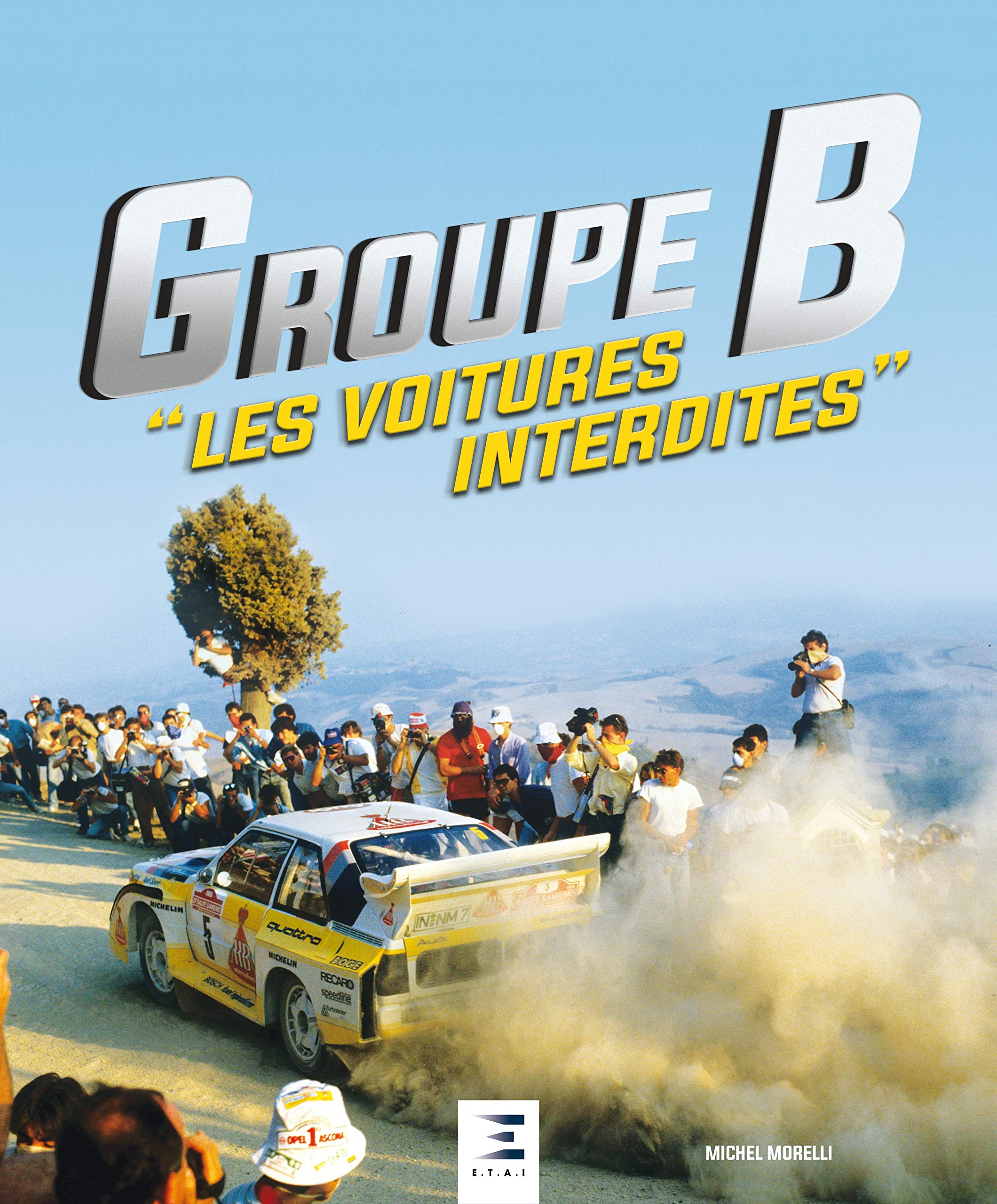 Groupe B - les voitures interdites
