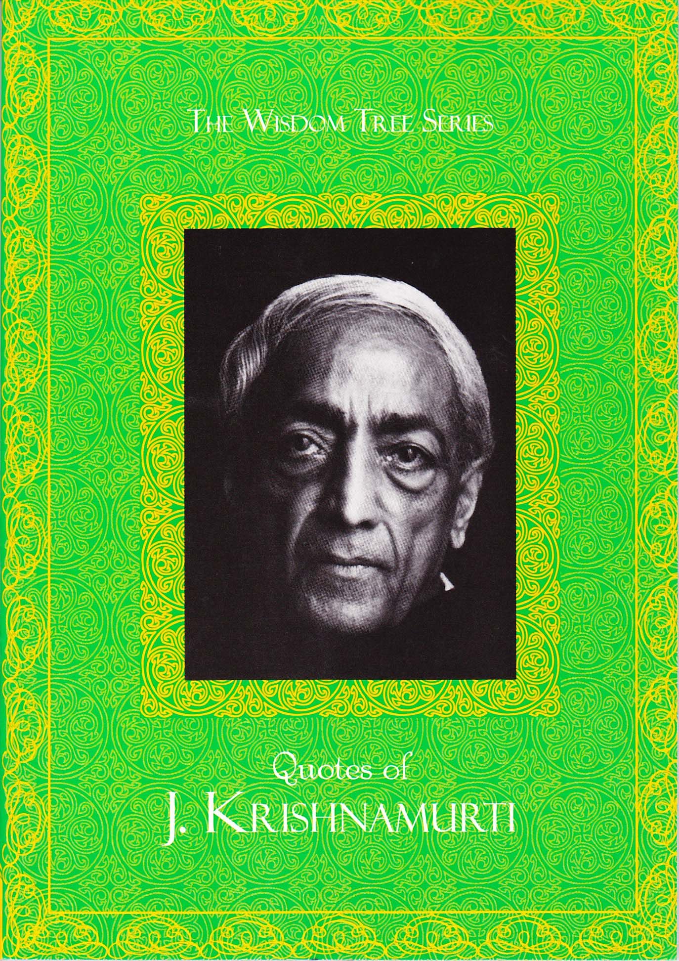 Wisdom Tree Series: Quotes Of J Krishnamurthy